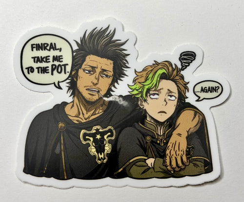 TAKE ME TO THE POT Yami Sukehiro and Finral- Premium Vinyl Sticker 2"